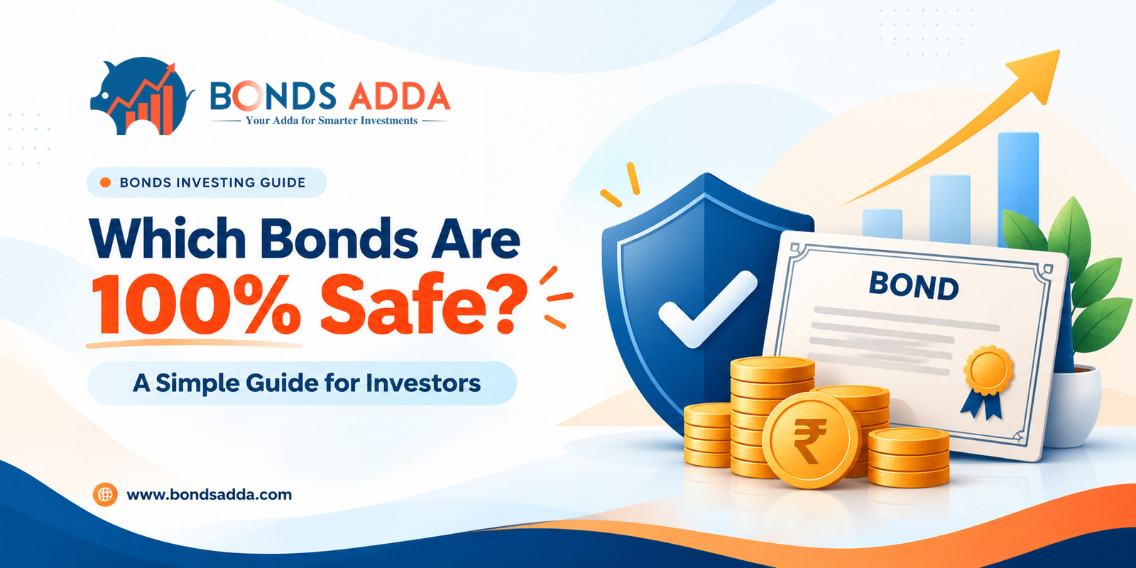 Which Bonds Are 100% Safe? A Simple Guide for Investors
